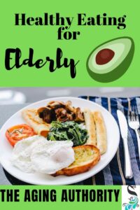 Healthy Eating for Elderly or Aged.